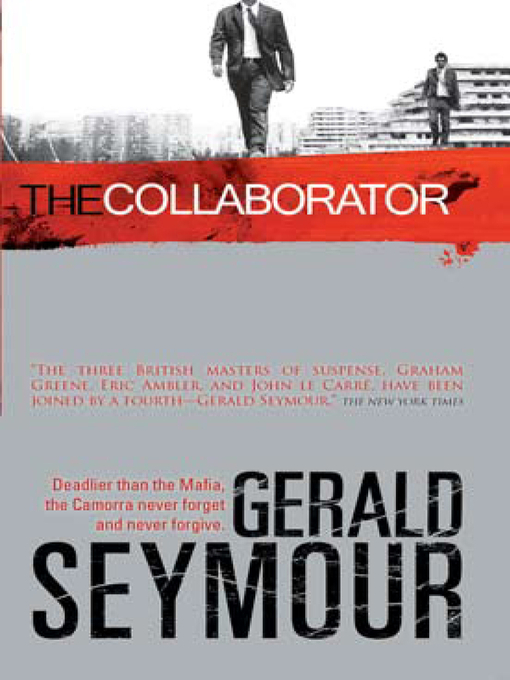Title details for The Collaborator by Gerald Seymour - Available